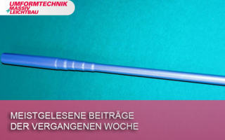 Meist-gelesen-Umformtechnik-KW-16 Copyright Videx