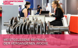 Meist-gelesen-Umformtechnik-KW-21 Copyright Landesmesse Stuttgart GmbH & Co. KG