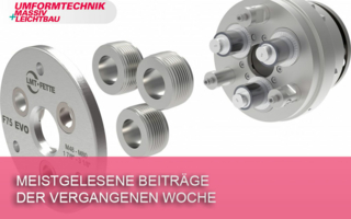 Meist-gelesen-Umformtechnik-KW-26 Copyright LMT Tools
